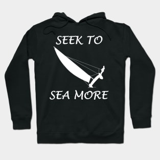 Seek To Sea More - Catamaran Trapeze Sailing Hoodie